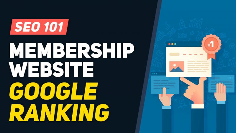 SEO 101: Fast Track Your Membership Website's SEO Google Ranking