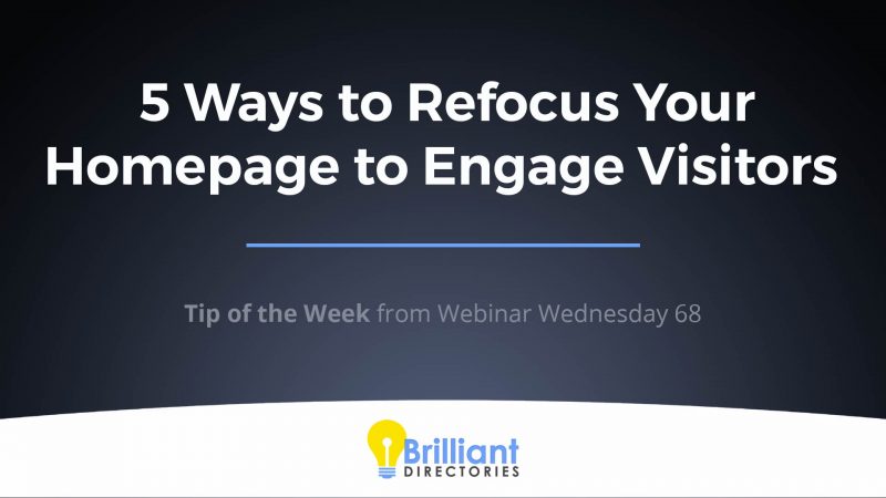 5 Ways to Refocus Your Homepage to Engage Your Website Visitors