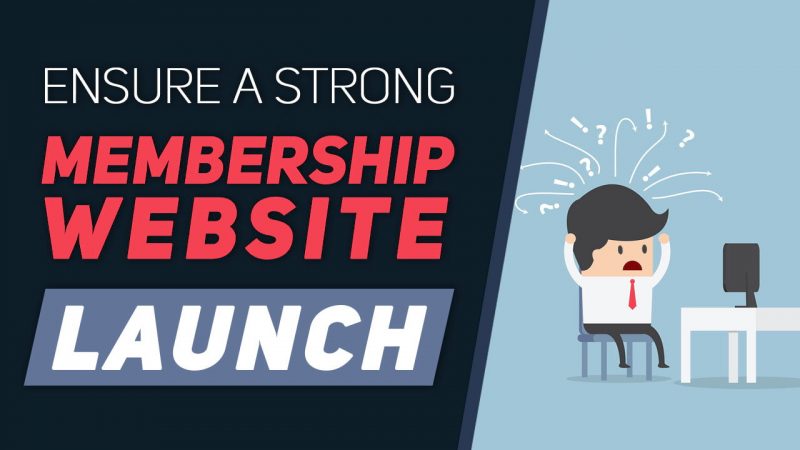 Did You Have a Weak Membership Website Launch?