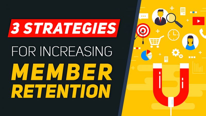 3 Strategies to Reduce Member Cancellations and Increase Retention