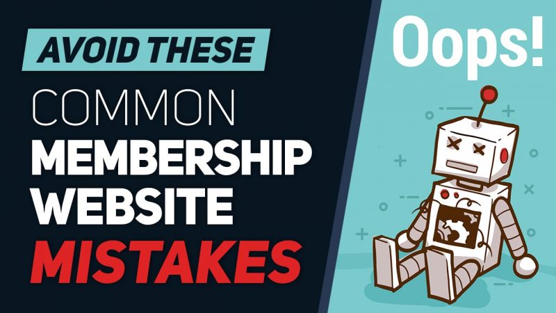 7 Common Membership Website Mistakes and How to Avoid Them