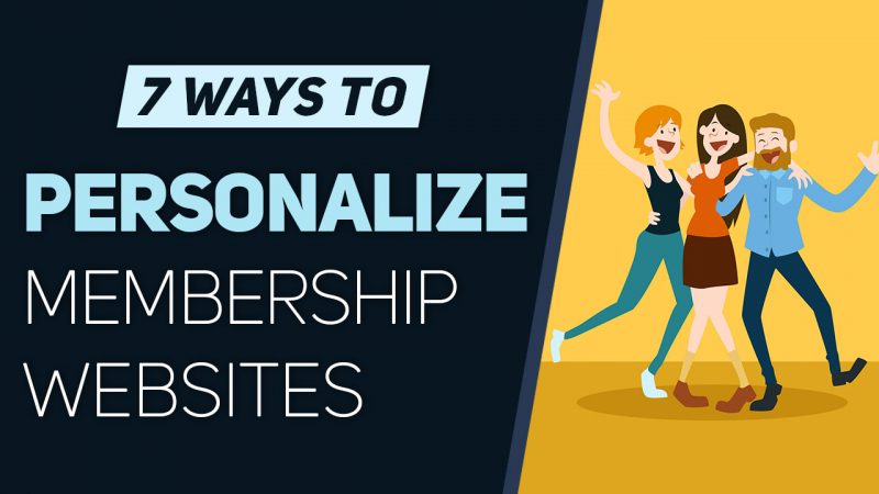 7 Ways to Make a Personalized Connection with your Online Members