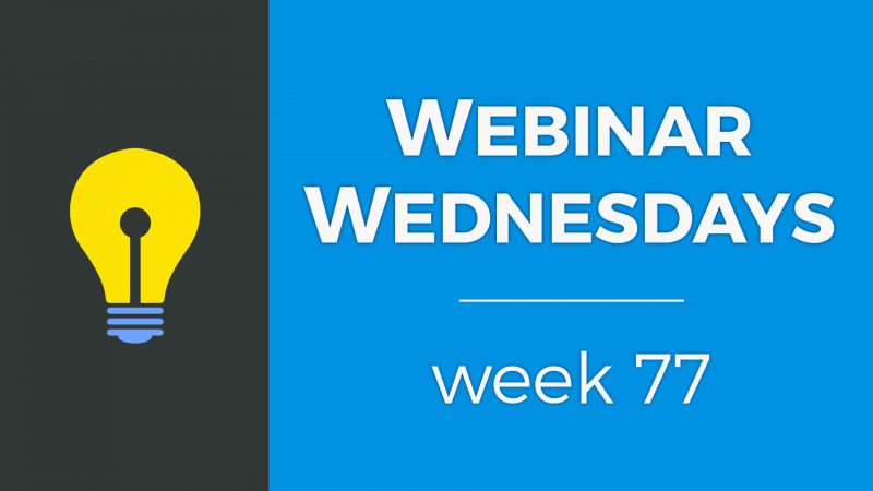 Webinar Wednesday 77 <small>- November 13, 2019</small>