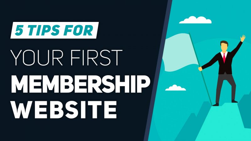 5 Tips for Launching and Managing Your First Membership Site