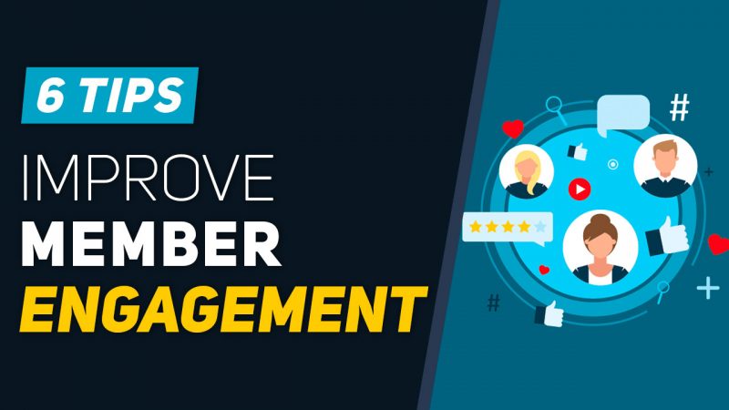How to Improve Member Engagement: 6 Tips to Follow in 2021