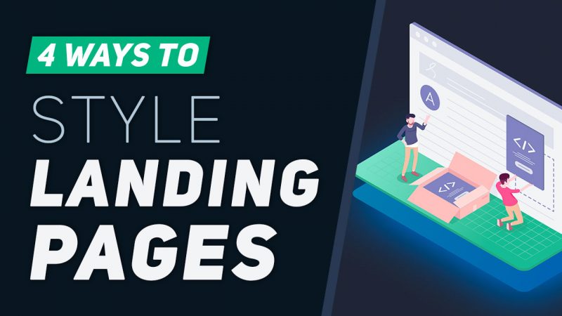 4 Simple Ways to Style Landing Pages