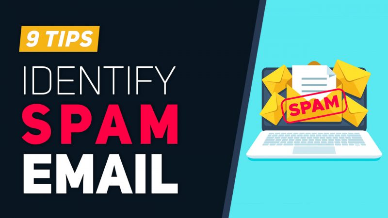 9 Helpful Ways to Identify & Protect Your Inbox from Spam Emails