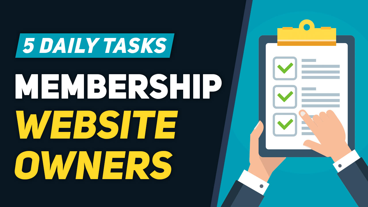 [MUST WATCH] 5 Daily Tasks to Keep Your Membership Website Growing