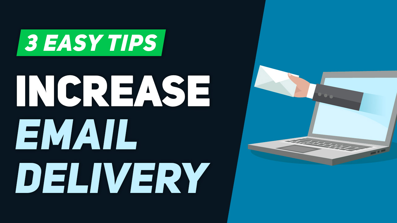 3 Easy Tips to Get Whitelisted and Increase Email Deliverability