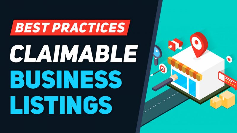 Claimable Business Listings - Best Practices & Use Cases