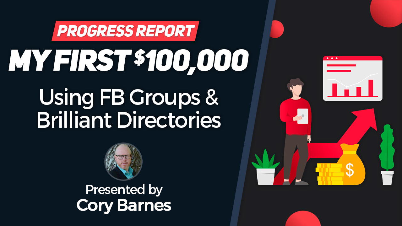 [SUCCESS UPDATE] Making $100,000 by Leveraging Facebook Groups + Brilliant Directories