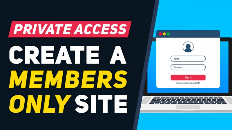 Make Your Entire Website Members-Only Access – Private Website
