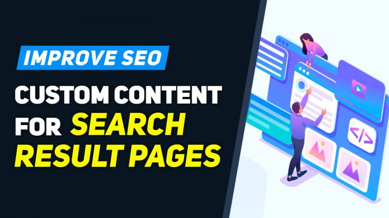 Add CUSTOM CONTENT, BANNERS & SEO VALUE to Search Result Pages