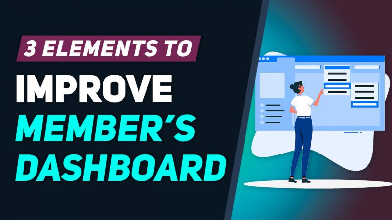 3 Ways to Engage Users Inside Their Member Dashboards