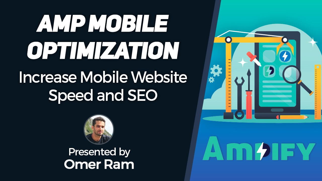 Ampify: Increase Site Speed & SEO with AMP Mobile Optimization