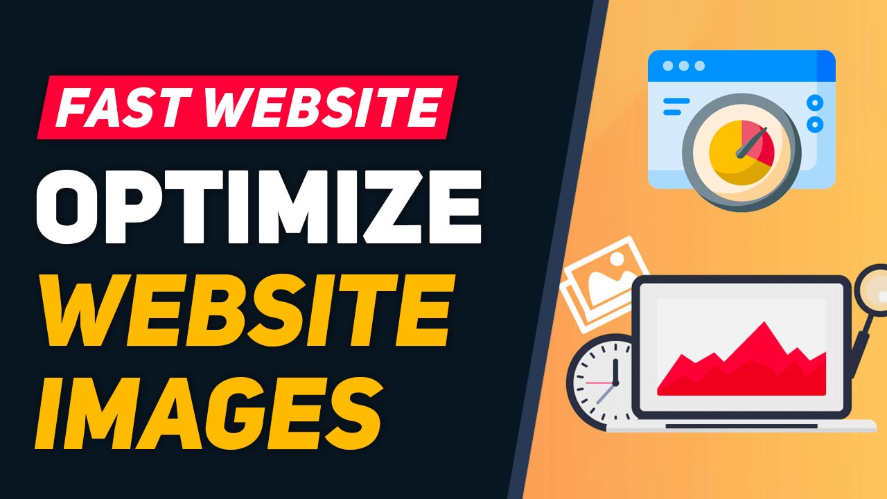 Best Practices: Optimize Images to Improve Website Speed