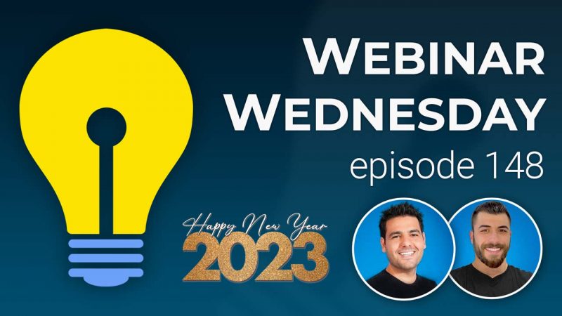 Webinar Wednesday 148 <small>- December 28, 2022</small>