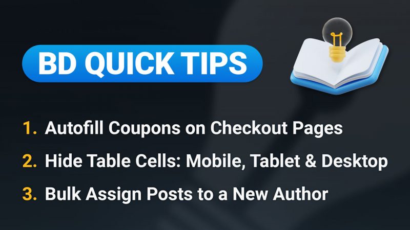 BD QUICK TIPS: Autofill Coupons, Optimize Mobile Webpage Design, Bulk Assign Posts