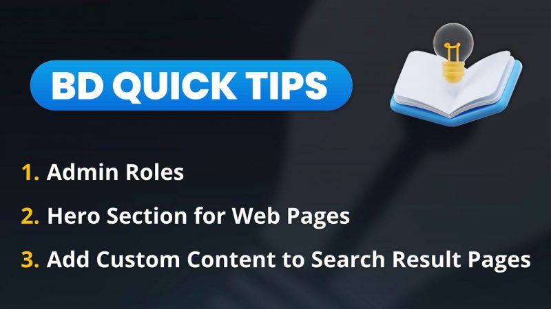BD QUICK TIPS: Admin Roles, Hero Sections, Custom Search Page Content