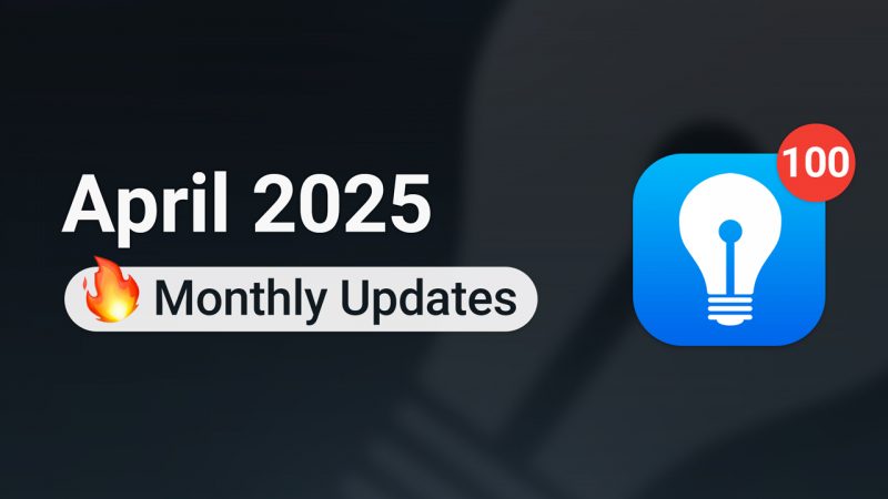 April 2025 – Monthly Changelog
