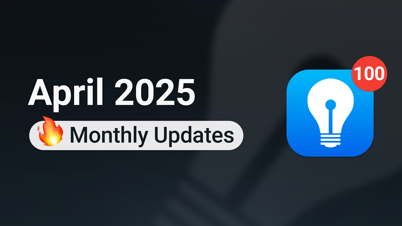 April 2025 – Monthly Changelog
